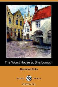 The Worst House at Sherborough (Dodo Press)
