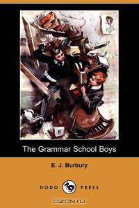 The Grammar School Boys (Dodo Press)