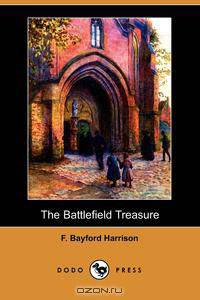 The Battlefield Treasure (Dodo Press)