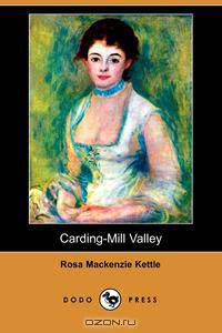 Carding-Mill Valley (Dodo Press)