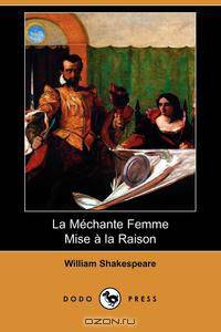 La Mechante Femme Mise a la Raison (Dodo Press)