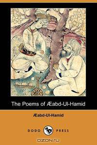 The Poems of Aabd-UL-Hamid (Dodo Press)