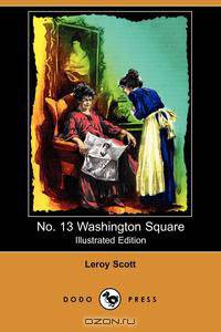 No. 13 Washington Square (Illustrated Edition) (Dodo Press)