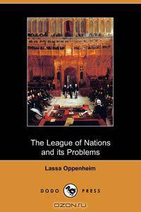 The League of Nations and Its Problems (Dodo Press)