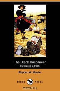 The Black Buccaneer (Illustrated Edition) (Dodo Press)