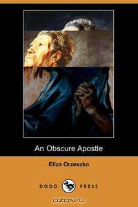 An Obscure Apostle (Dodo Press)