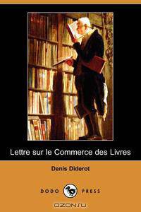 Lettre Sur Le Commerce Des Livres (Dodo Press)