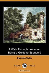A Walk Through Leicester