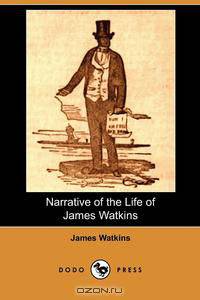 Narrative of the Life of James Watkins (Dodo Press)