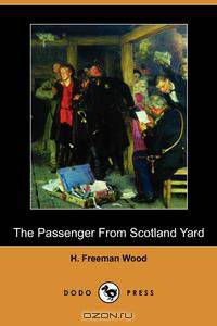 The Passenger from Scotland Yard (Dodo Press)