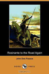 Rosinante to the Road Again (Dodo Press)