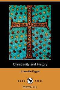Christianity and History (Dodo Press)