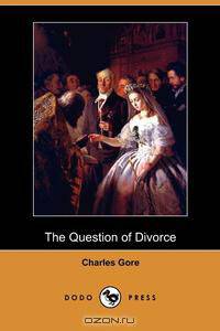The Question of Divorce (Dodo Press)
