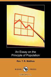 An Essay on the Principle of Population (Dodo Press)