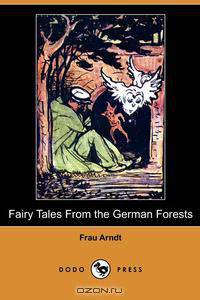 Fairy Tales from the German Forests (Dodo Press)