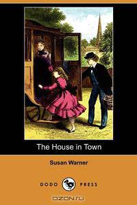 The House in Town (Dodo Press)