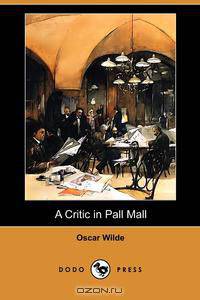 A Critic in Pall Mall (Dodo Press)