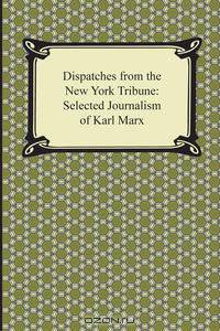 Dispatches for the New York Tribune