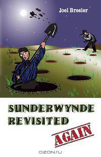 Sunderwynde Revisited, Again