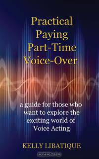 Practical, Paying, Part-Time Voice-Over