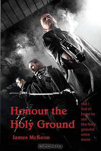 Honour the Holy Ground
