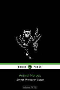 Animal Heroes (Dodo Press)