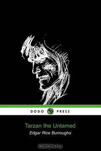 Tarzan the Untamed (Dodo Press)