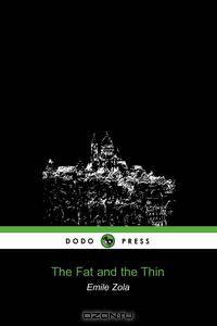 The Fat and the Thin (Dodo Press)