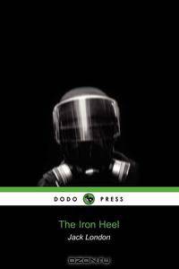 The Iron Heel (Dodo Press)