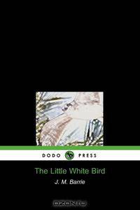 The Little White Bird (Dodo Press)