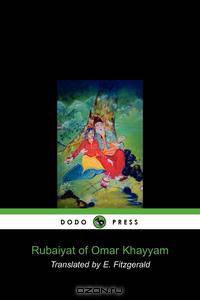 Rubaiyat of Omar Khayyam (Dodo Press)