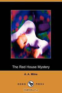 The Red House Mystery (Dodo Press)