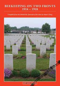 BEEKEEPING ON TWO FRONTS 1914 - 1918