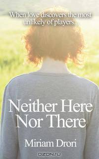 Neither Here Nor There
