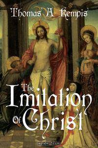 The Imitation of Christ by Thomas A Kempis (A Gnostic Audio Selection,includes free access to streaming audio book)