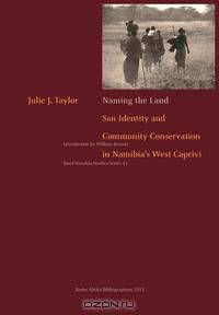 Naming the Land. San Identity and Community Conservation in Namibia