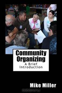 Community Organizing: A Brief Introduction