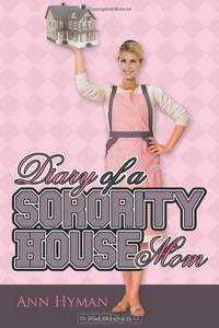 Diary of a Sorority House Mom