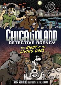 Night of the Living Dogs (Chicagoland Detective Agency) (Graphic Universe)
