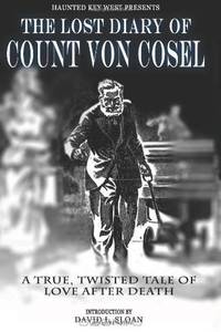 The Lost Diary Of Count Von Cosel