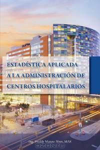Estadistica Aplicada a la Administracion de Centros Hospitalarios (Spanish Edition)
