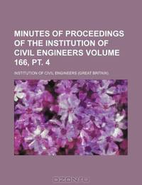 Minutes of proceedings of the Institution of Civil Engineers Volume 166, pt. 4