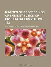 Minutes of proceedings of the Institution of Civil Engineers Volume 122