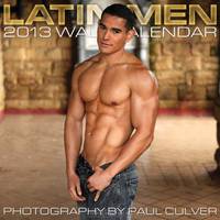 Latin Men 2013 Wall Calendar