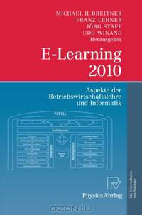 E-Learning 2010: Aspekte der Betriebswirtschaftslehre und Informatik (German and English Edition)