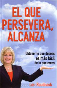 El Que Persevera, Alcanza (Spanish Edition)