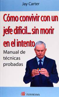 Como convivir con un jefe dificil sin morir en el intento (Spanish Edition)