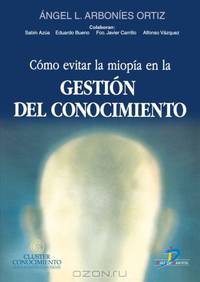 Como Evitar La Miopia En La Gestion Del Conocimiento (Spanish Edition)
