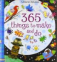 365 Things To Make And Do