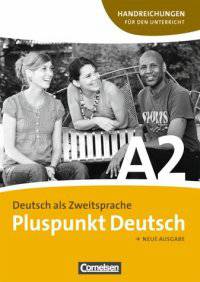 Pluspunkt Deutsch A2. Handreichungen fuer den Unterricht